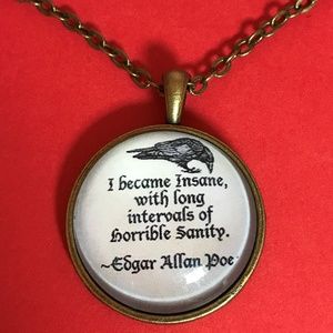 Edgar Allan Poe "I became insane.." Quote Necklace